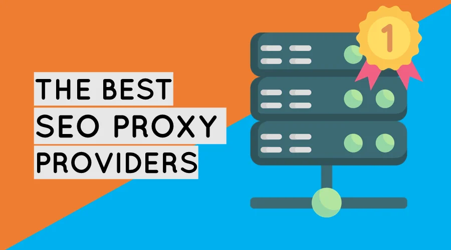 10 Best SEO Proxy Providers in 2024 [I Tested 25]