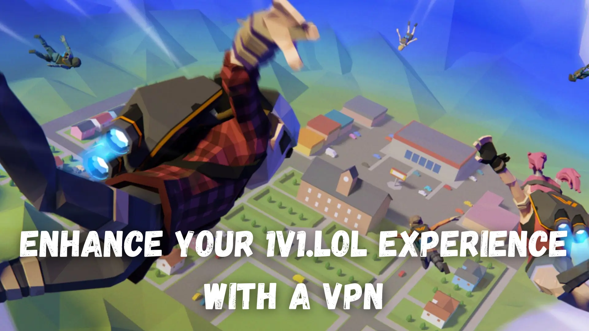 Enhance Your 1v1.lol Experience with a VPN
