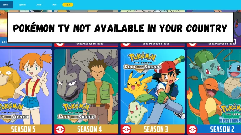 Pokémon TV Not Available in Your Country [Easy Fix]