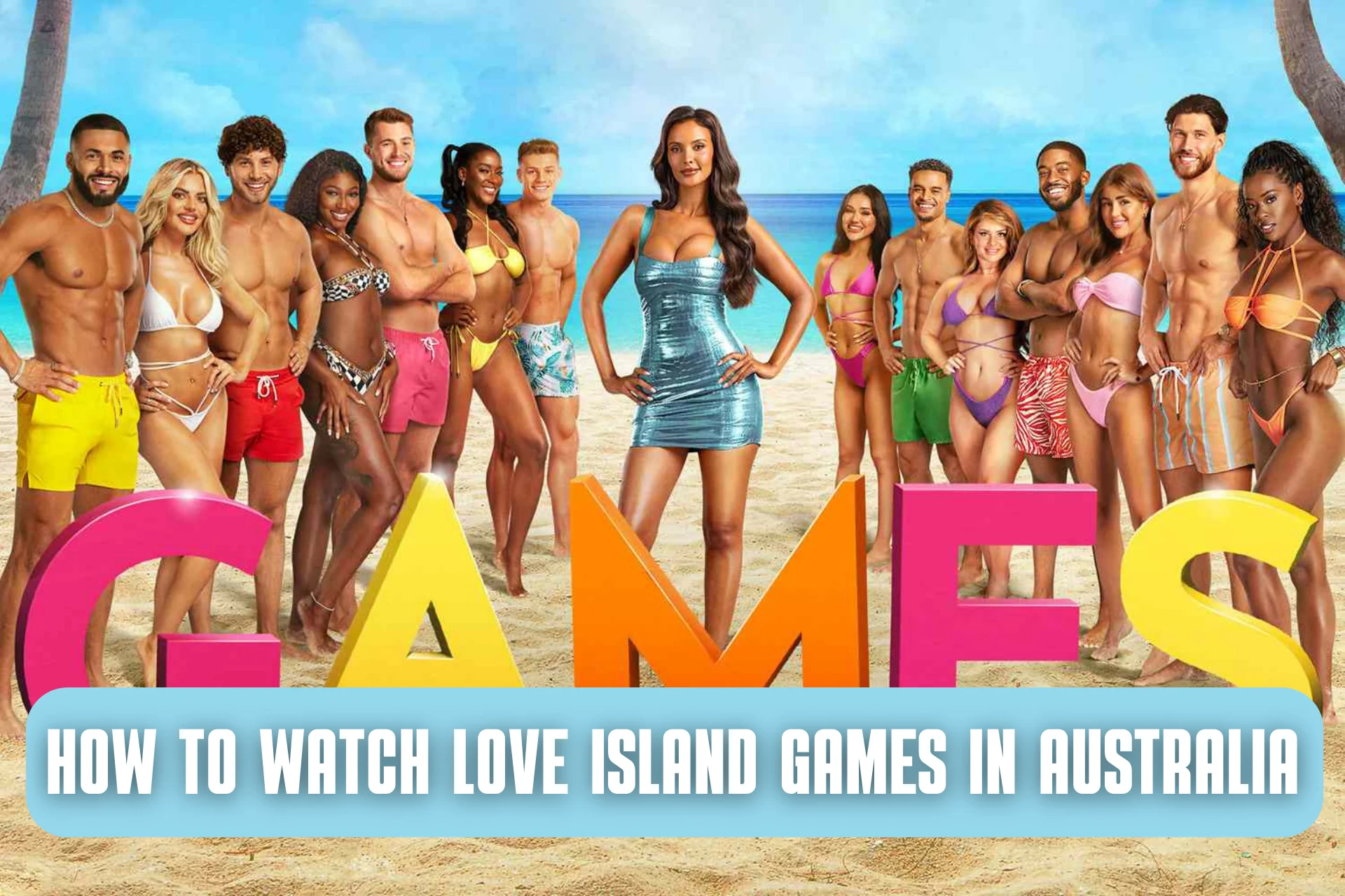 How to Watch Love Island Games in Australia [Quick and Easy]
