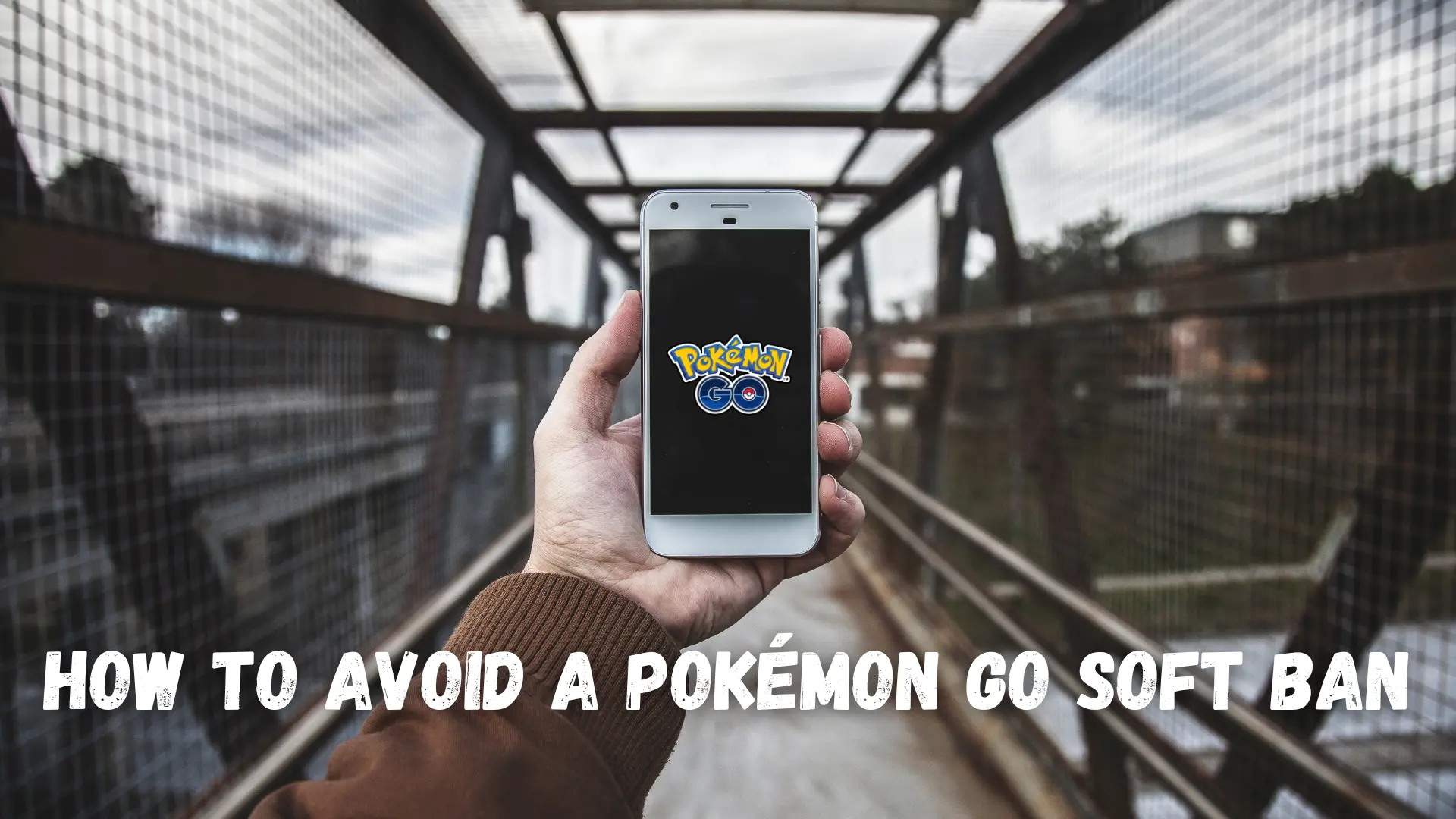 How to Avoid a Pokémon GO Soft Ban [Working]