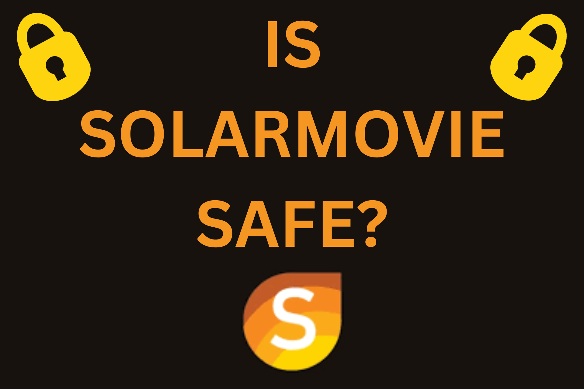 Is SolarMovie Safe and Legal? [A Guide to Secure Streaming]