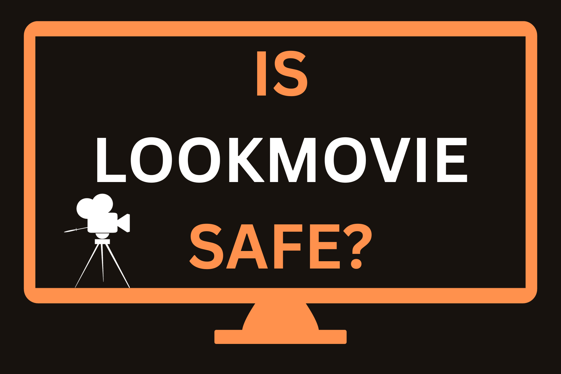 Is Lookmovie Safe? A Guide to Safe Streaming