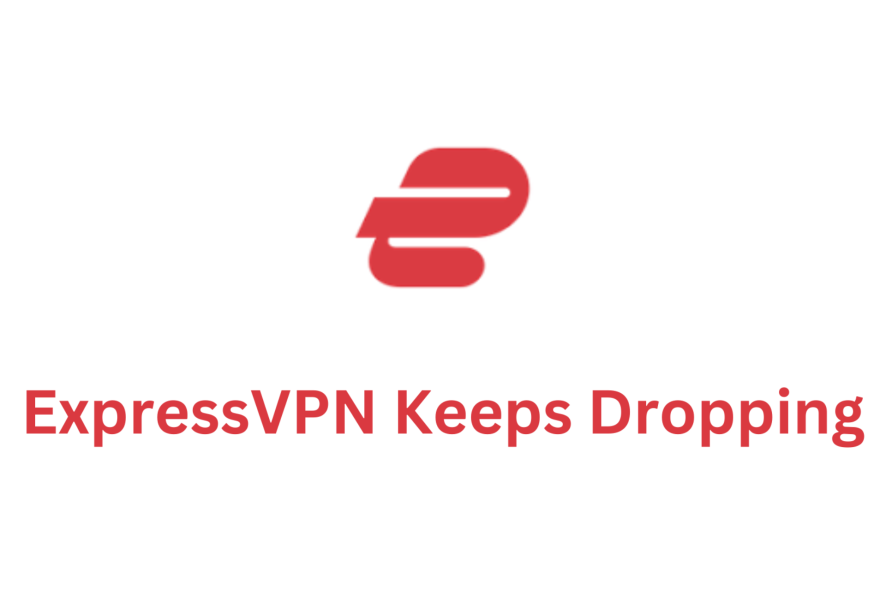 ExpressVPN keeps dropping