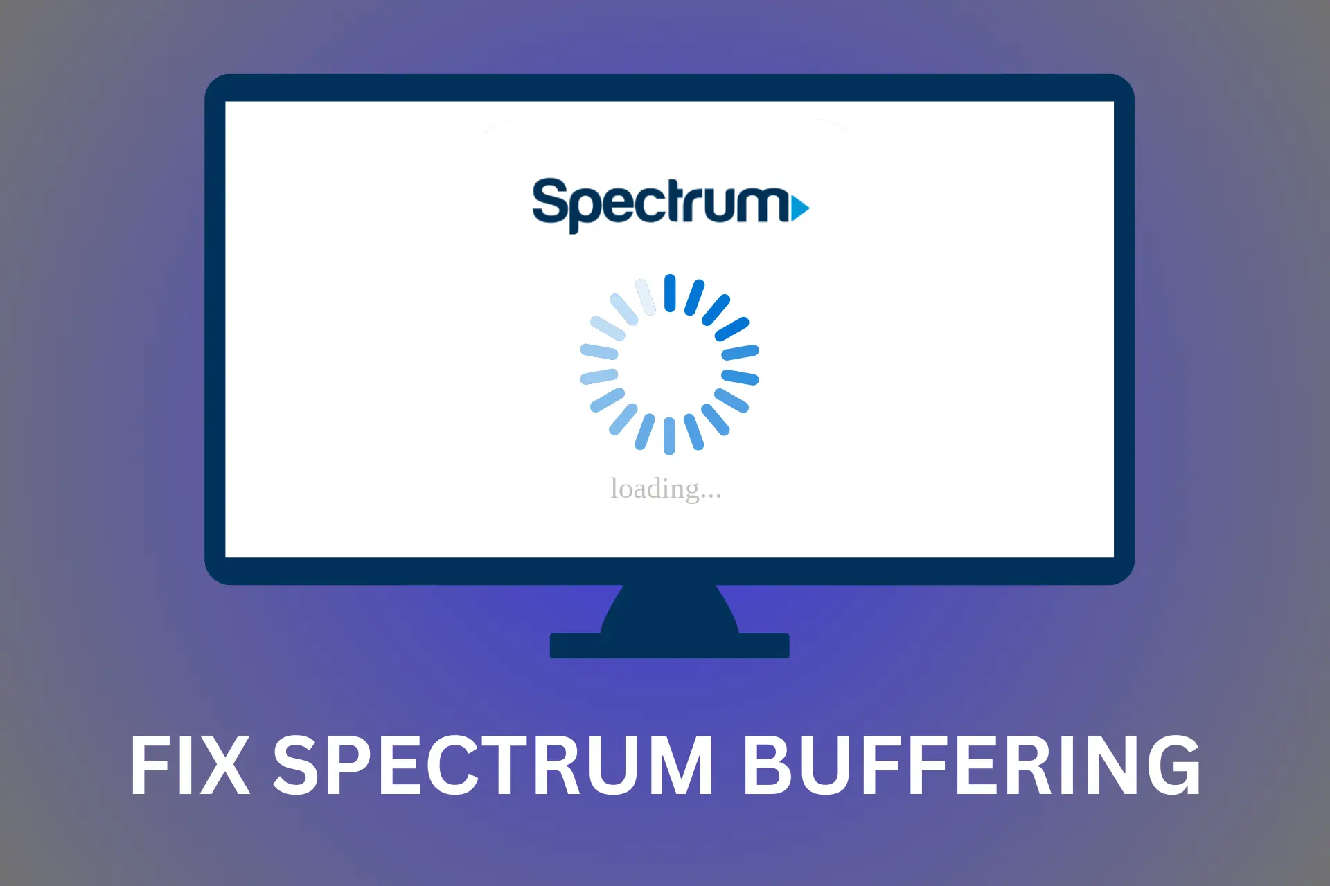 Spectrum Buffering – How to Fix It Quickly