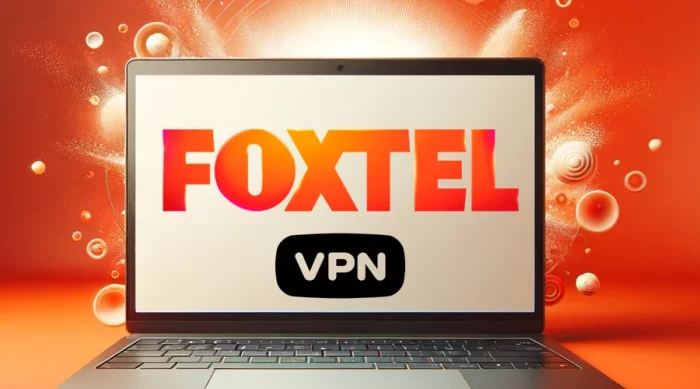 foxtel vpn not working