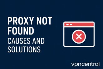 Proxy Not Found Error: Causes and Solutions
