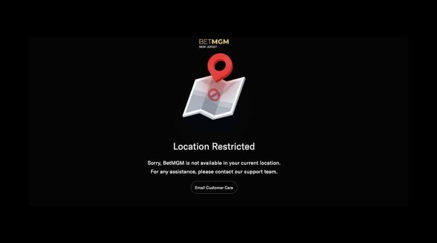 Sorry, BetMGMG is not available in your current location. For any assistance, please contact our support team. - Location Error Enforced When VPN Isn't Working