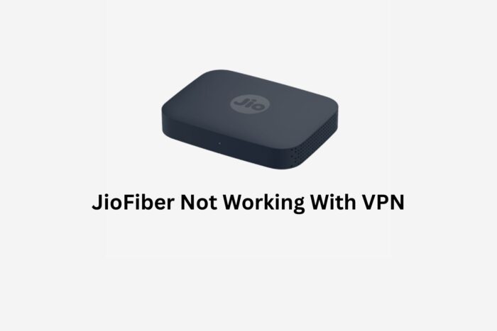 jiofiber not working with vpn