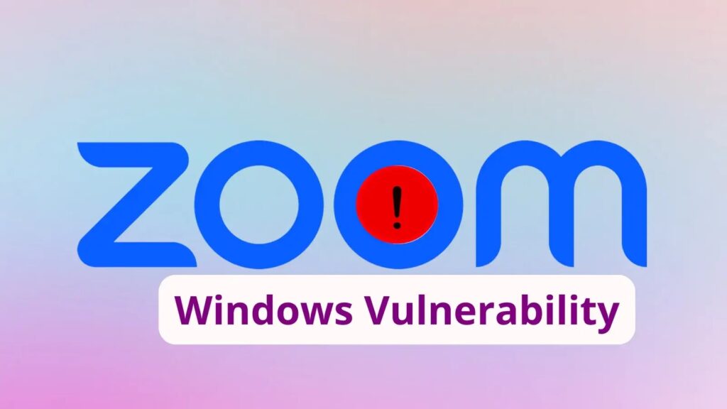 Zoom Workplace for Windows flaws can let attackers gain elevated access