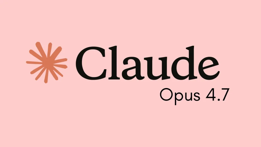 Anthropic launches Claude Opus 4.7 with stronger coding and new cyber safeguards