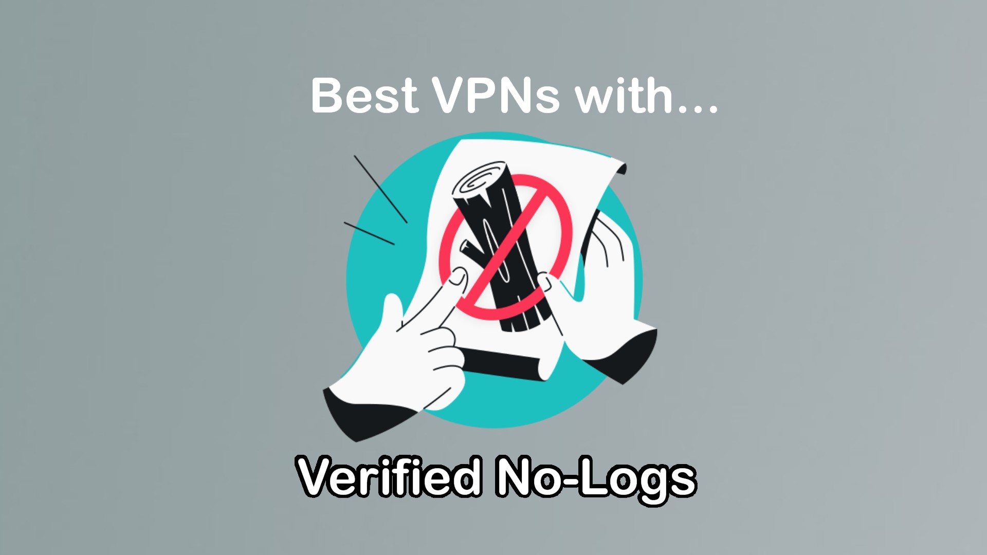 Best No-Log VPNs