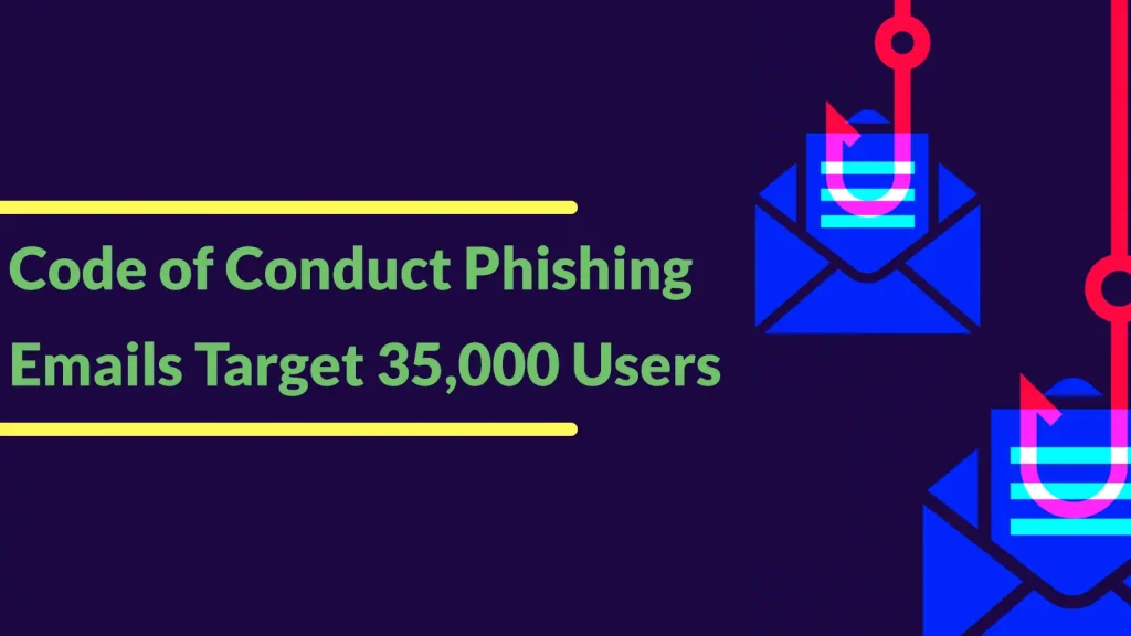 Fake code of conduct emails targeted 35,000 users in Microsoft 365 ...