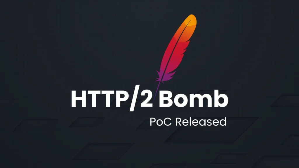 Server Bomb HTTP/2 Bomb PoC Released for Apache HTTP Server DoS Vulnerability